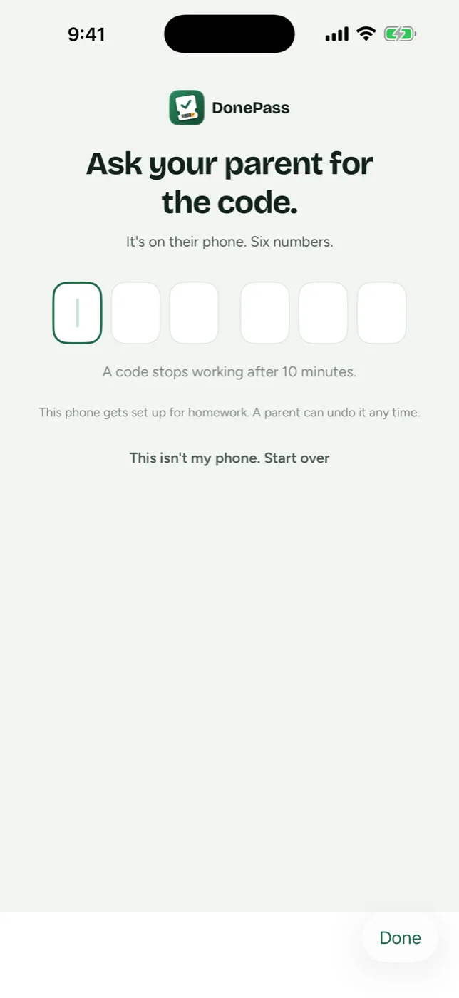 The DonePass pairing screen on a child’s phone: the heading Ask your parent for the code, six empty digit boxes, and notes saying a code stops working after ten minutes and that a parent can undo the setup at any time.